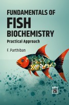 Fundamentals of Fish Biochemistry : Practical Approach