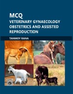 MCQ: Veterinary Gynaecology, Obstetrics and Assisted Reproduction